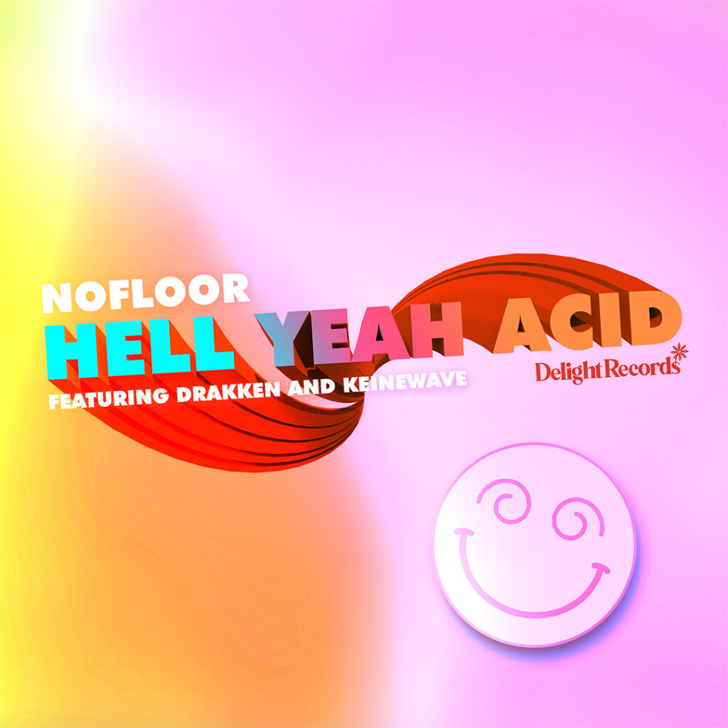 nofloor - Hell Yeah Acid