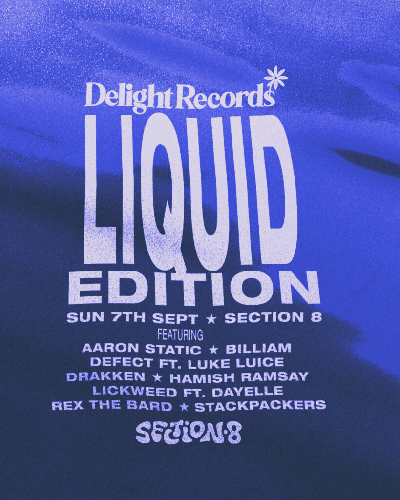Liquid Edition at Section 8 by Delight Records - 7th Sept 2025